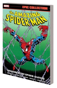 AMAZING SPIDER-MAN EPIC COLL TP VOL 24 INVASION OF SPIDER SLAYERS