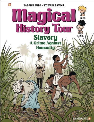 MAGICAL HISTORY TOUR GN VOL 11 SLAVERY (9781545809822)