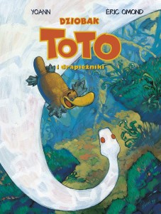 Mój pierwszy komiks 5+. Dziobak Toto Tom 3 Dziobak Toto i drapieżniki