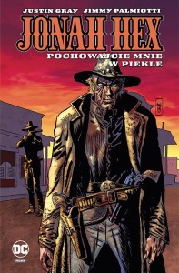 Nowe DC Comics Jonah Hex Tom 11 Pochowajcie mnie w piekle
