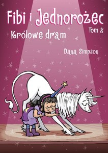 Fibi i Jednorożec, tom 8 Królowe dram