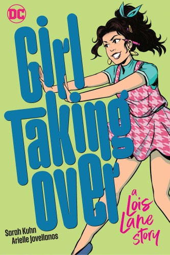 GIRL TAKING OVER A LOIS LANE STORY TP (9781779507778)