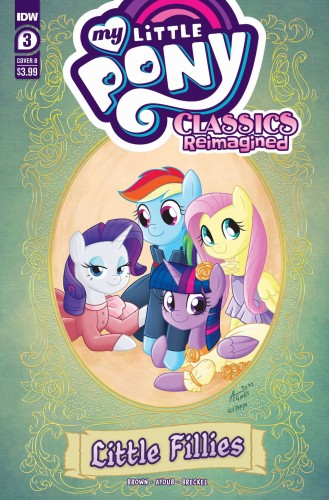MY LITTLE PONY CLASSICS REIMAGINED LITTLE FILLIES #3 CVR B