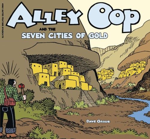 ALLEY OOP AND SEVEN CITIES OF GOLD (9781936412280)