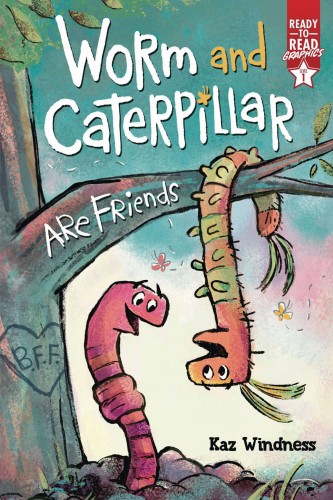 WORM AND CATERPILLAR ARE FRIEND READY TO READ GN (9781665920001)