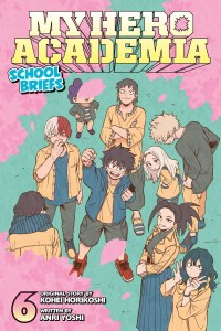 MY HERO ACADEMIA SCHOOL BRIEFS NOVEL VOL 06