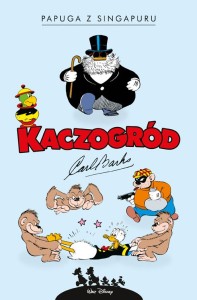 Kaczogród. Carl Barks. Papuga z Singapuru i inne historie z lat 1945–1946
