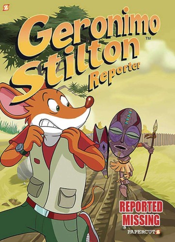 GERONIMO STILTON REPORTER HC VOL 13 REPORTED MISSING (9781545810255)
