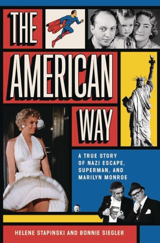 AMERICAN WAY TRUE STORY OF NAZI ESCAPE SUPERMAN & MARILYN (9781982171667)