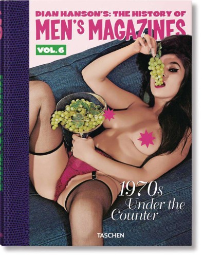 HISTORY OF MENS ADV MAGAZINES HC VOL 06 1970S UNDER COUNTER (9783836592390)