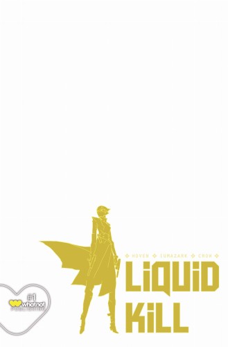 LIQUID KILL #1 (OF 6) CVR F BLANK SKETCH