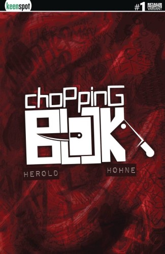 CHOPPING BLOCK #1 CVR D 6 COPY INCV HEROLD BLOODY AWFUL