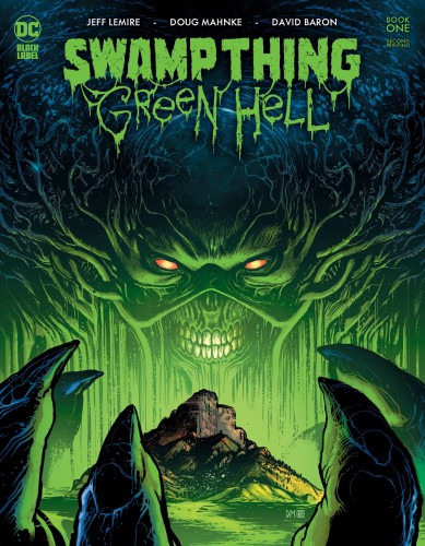 SWAMP THING GREEN HELL #1 (OF 3) 2ND PTG CVR A DOUG MANHKE