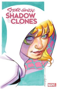 SPIDER-GWEN SHADOW CLONES #1 25 COPY INCV STELFREEZE VAR
