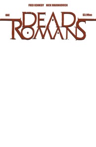 DEAD ROMANS #1 (OF 6) CVR F BLANK SKETCH CVR