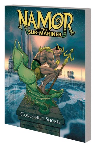 NAMOR THE SUB-MARINER TP CONQUERED SHORES (9781302946982)