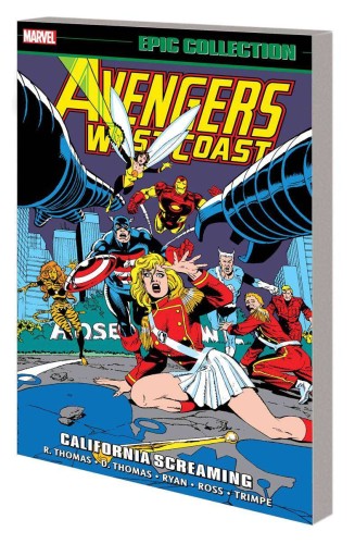 AVENGERS WEST COAST EPIC COLLECTION TP VOL 06 CALIFORNIA SCREAMING (9781302951016)