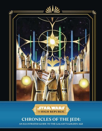 STAR WARS HIGH REPUBLIC CHRONICLES OF THE JEDI HC (9781647226442)