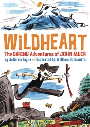 WILDHEART DARING ADVENTURES OF JOHN MUIR GN (9781930238909)