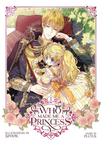 WHO MADE ME A PRINCESS GN VOL 01 (9781685796785)