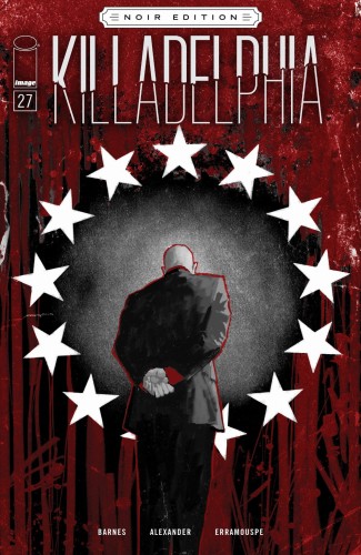 KILLADELPHIA #27 CVR C ALEXANDER B&W NOIR ED