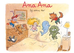 Mój pierwszy komiks 5+. Ana Ana Tom 1 Śpij dobrze, Ano!
