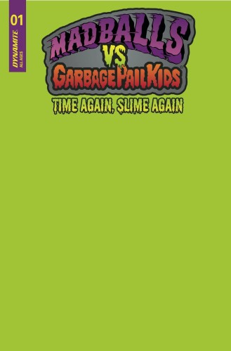 MADBALLS VS GARBAGE PAIL KIDS SLIME AGAIN #1 CVR D PUKE GREEN BLANK AUTHENTIX