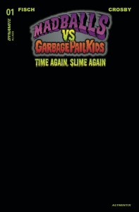 MADBALLS VS GARBAGE PAIL KIDS SLIME AGAIN #1 CVR M FOC BLACK