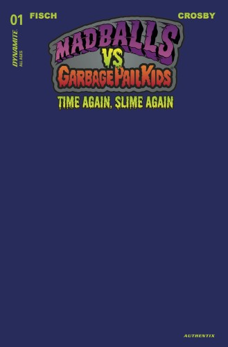 MADBALLS VS GARBAGE PAIL KIDS SLIME AGAIN #1 CVR N FOC BLUE
