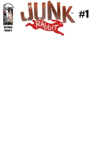 JUNK RABBIT #1 CVR E BLANK SKETCH CVR