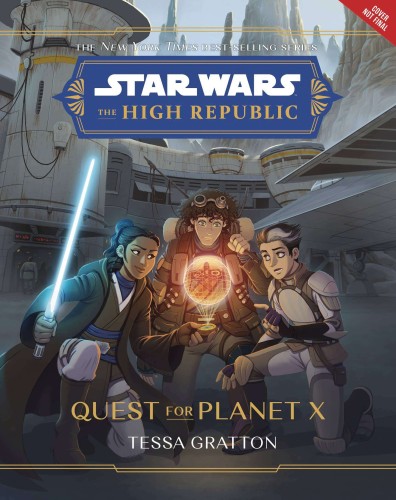 STAR WARS HIGH REPUBLIC HC NOVEL QUEST FOR PLANET X (9781368082877)
