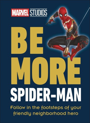 BE MORE SPIDER-MAN HC (9780744069525)