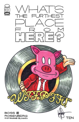 DF WHATS FURTHEST PLACE FROM HERE #10 HAESER HOMAGE SKETCH