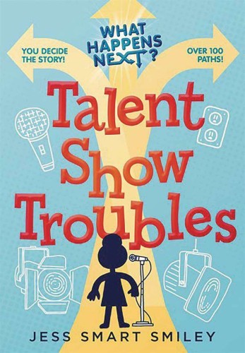 WHAT HAPPENS NEXT GN TALENT SHOW TROUBLES (9781250889263)