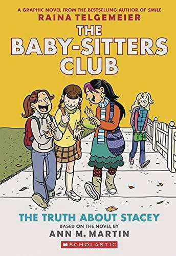 BABY SITTERS CLUB FC GN VOL 02 TRUTH ABOUT STACY NEW PTG (9781338888249)