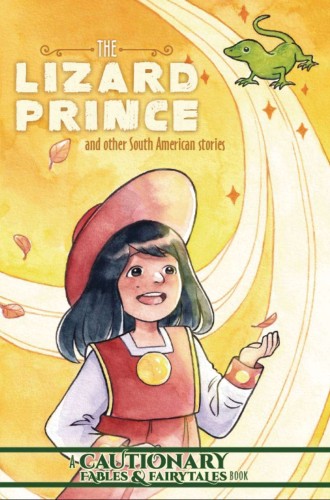LIZARD PRINCE OTHER SOUTH AMERICAN STORIES GN (9781638991212)