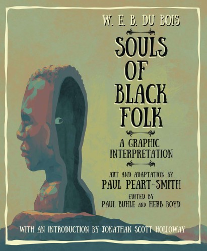 W E B DU BOIS SOULS OF BLACK FOLK GRAPHIC INTERPRETATION (9781978824652)