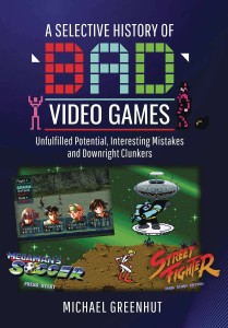 SELECTIVE HISTORY OF BAD VIDEO GAMES HC