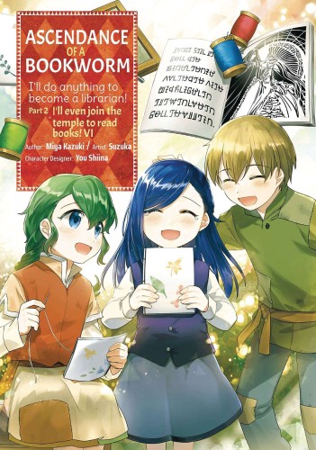 ASCENDANCE OF A BOOKWORM PART 2 GN VOL 06 (9781718372627)