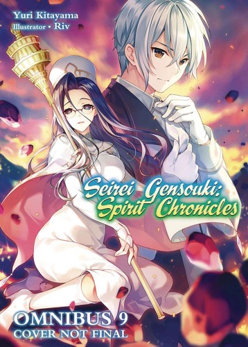 SEIREI GENSOUKI SPIRIT CHRONICLES OMNIBUS NOVEL 09 (9781718328884)