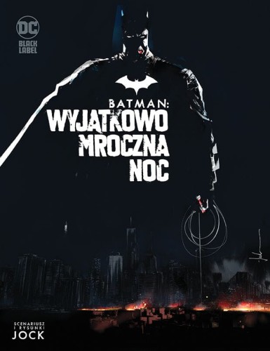 DC Black Label Batman. Wyjątkowo mroczna noc (9788328157699)