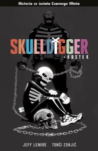 Black Hammer - Czarny Młot - Skulldigger i Kostek