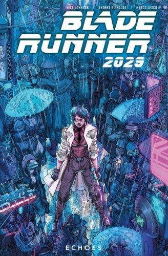 BLADE RUNNER 2029 TP VOL 02 ECHOES (9781787735972)