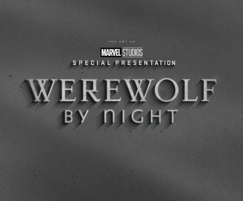 MARVEL STUDIOS WEREWOLF BY NIGHT ART OF THE SPECIAL HC (9781302953362)