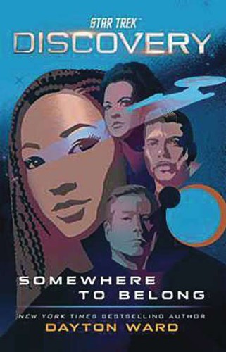 STAR TREK DISCOVERY SC NOVEL SOMEWHERE TO BELONG (9781668002292)
