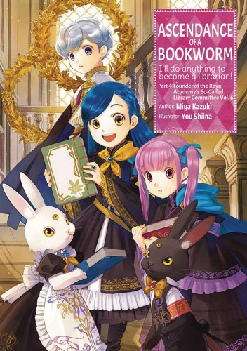 ASCENDANCE OF A BOOKWORM L NOVEL PART 4 VOL 6 (9781718356177)