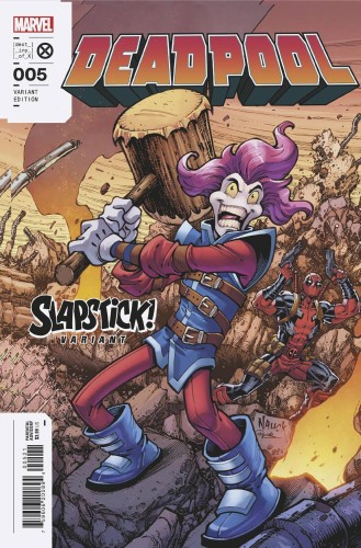 DEADPOOL #5 NAUCK SLAPSTICK VAR