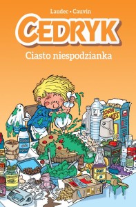 Komiksy są super! Cedryk Tom 3 Ciasto niespodzianka