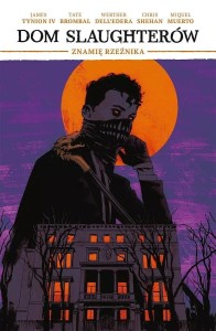 Dom Slaughterów Tom 1 Znamię rzeźnika