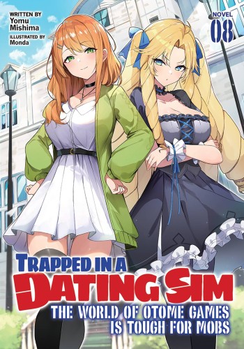 TRAPPED IN DATING SIM WORLD OTOME GAMES NOVEL SC VOL 08 (9781638588856)